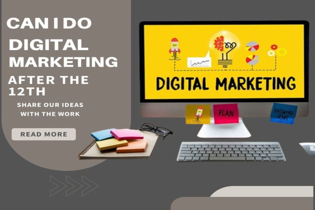 Can I do a Digital Marketing Course After 12th